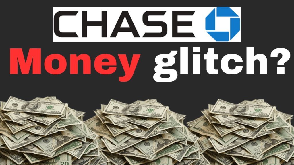 Chase bank glitch